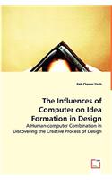 The Influences of Computer on Idea Formation in Design