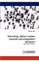 Schooling, labour market rewards and emigration decisions