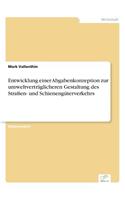 Entwicklung einer Abgabenkonzeption zur umweltverträglicheren Gestaltung des Straßen- und Schienengüterverkehrs: (German)