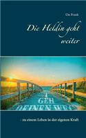 Die Heldin geht weiter