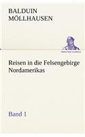 Reisen in Die Felsengebirge Nordamerikas - Band 1