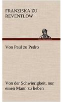 Von Paul Zu Pedro