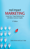 Real Impact Marketing. Create a 1-Page Marketing Plan with Better Customer Insights (3rd edition)