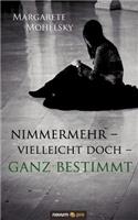 Nimmermehr - Vielleicht Doch - Ganz Bestimmt