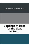 Buddhist Masses for the Dead at Amoy: (English)