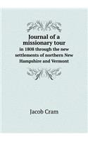 Journal of a Missionary Tour in 1808 Through the New Settlements of Northern New Hampshire and Vermont