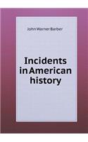 Incidents in American history: (English)