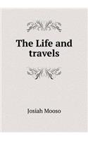 The Life and Travels