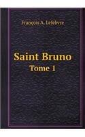 Saint Bruno Tome 1
