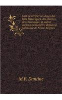 L'Art de Vérifier Les Dates Des Faits Historiques, Des Chartes, Des Chroniques, Et Autres Anciens Monumens, Depuis La Naissance de Notre-Seigneu