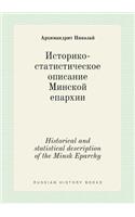 Historical and statistical description of the Minsk Eparchy: (Russian)