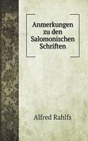Anmerkungen zu den Salomonischen Schriften