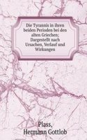 Die Tyrannis in ihren beiden Perioden bei den alten Griechen