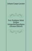 Fest-Predigten Nebst Einigen Gelegenheitspredigten (German Edition)