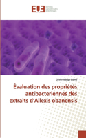 Évaluation des propriétés antibacteriennes des extraits d'Allexis obanensis