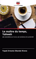 maître du temps, Yahweh