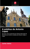 A estátua de Antonio López