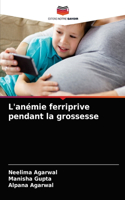 L'anémie ferriprive pendant la grossesse