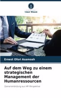 Auf dem Weg zu einem strategischen Management der Humanressourcen