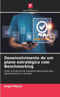 Desenvolvimento de um plano estratégico com Benchmarking