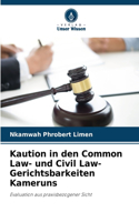 Kaution in den Common Law- und Civil Law-Gerichtsbarkeiten Kameruns