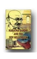 Mahatma Gandhi and the New Millennium