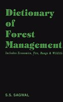 Dictionary of Forest Management (Includes Economics, Fire, Range & Wildlife)