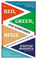 Red,Green & Sometimes Beige