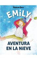 Emily. Aventura En La Nieve / Emily: Adventure in the Snowemily Eyefinger