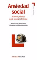 Ansiedad social/ Social Anxiety: Manual practico para superar el miedo/ Practical Guide to Overcome Fear (Manuales practicos/ Practical Handbooks)