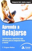 APRENDA A RELAJARSE (Spanish Edition): 1