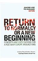 Return to Normalcy or a New Beginning