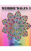 Weirdie'Dala's 3: Dive into the Weirdie World of fun whimsical and whacky coloring !(3 Weirdie'dala's)