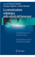 La Comunicazione Radiologica Nella Società del Benessere