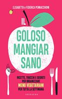 Il goloso mangiar sano.