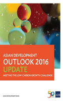 Asian Development Outlook 2016 Update: Meeting the Low-Carbon Growth Challenge