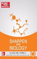 Sharpen your Biology for class XII, Term 2
