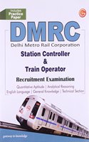 Guide to DMRC(Station Controller & Train Operator Recruitment Exam)(Includes Practice Papers)
