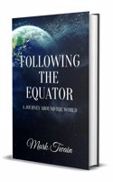 Following The Equator: A Journey Around the World
