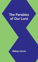 Parables of Our Lord