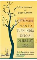 Cow Killing and Beef Export - The Master Plan to Turn India Into a Desert by 2050