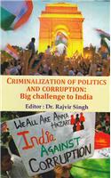Criminalization Of Politics And Corruption Big Challege To India
