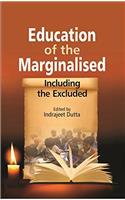 EDUCATION OF THE MARGINALISED: INCLUDING THE EXCLUDED