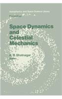 Space Dynamics and Celestial Mechanics
