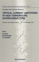 Critical Current Limitations in High Temperature Superconductors