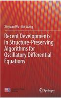 Recent Developments in Structure-Preserving Algorithms for Oscillatory Differential Equations