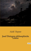 Josef Dietzgens philosophische Lehren