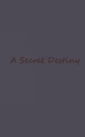 Secret Destiny