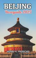 Beijing reseguide 2025