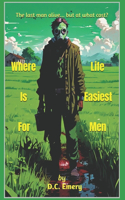 Where Life is Easiest For Men